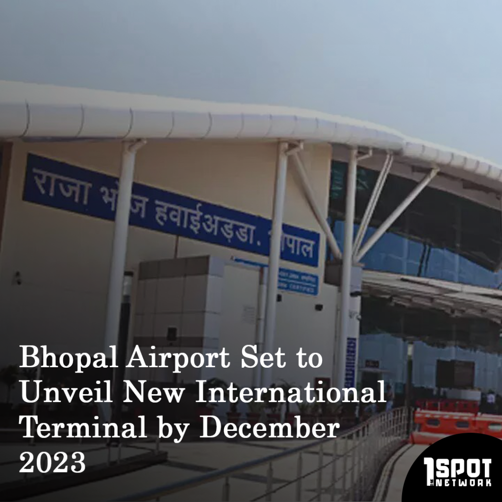 Bhopal Airport Set to Unveil New International Terminal by December 2023