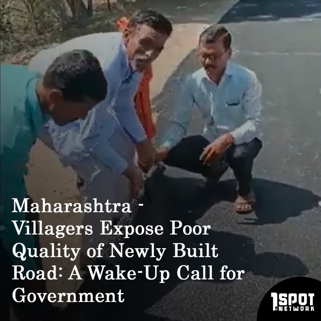 Maharashtra Villagers Expose Poor Quality of Newly Built Road: A Wake-Up Call for Government